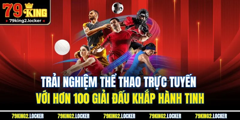 Trang chủ 9 Trải nghiệm thể thao trực tuyến với hơn 100 giải đấu khắp hành tinh